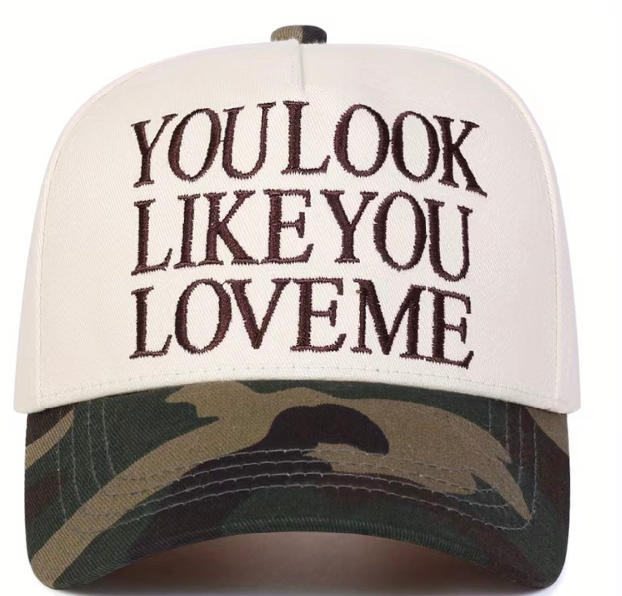 You look like you love me trucker hat